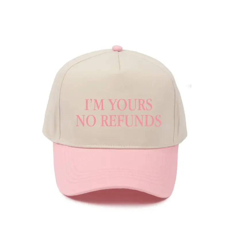 I'm Yours No Refunds Hat